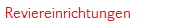 Reviereinrichtungen